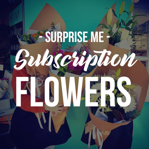Subscription Flowers - Surprise Me